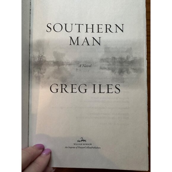 Southern Man By Greg Iles Hardcover First Edition 2024 Novel - Picture 4 of 7